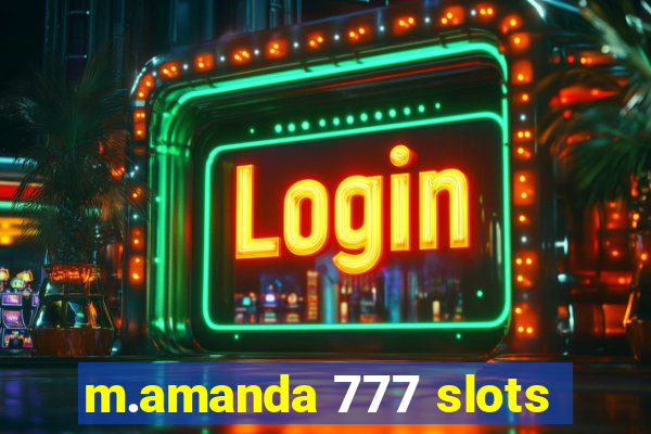 m.amanda 777 slots